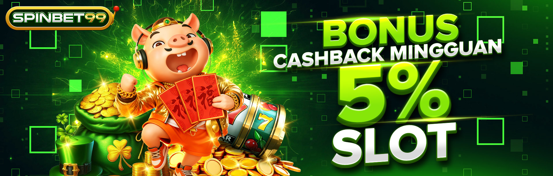 BONUS CASHBACK 5% SLOT