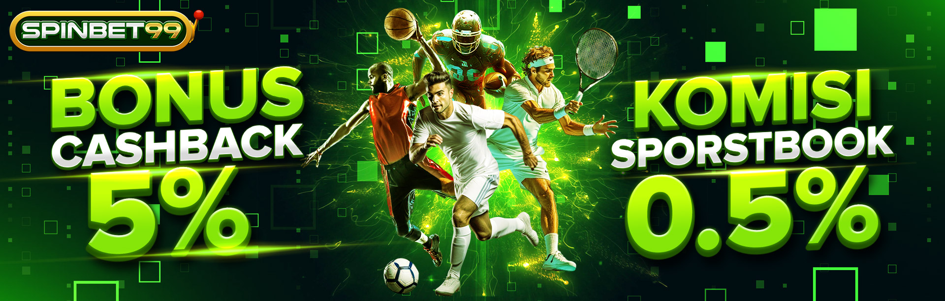 BONUS CASHBACK 5% + KOMISI 0.5% SPORT