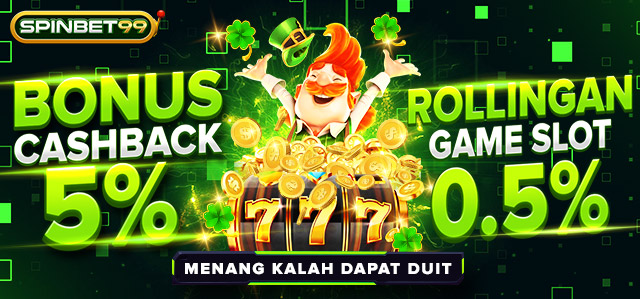 BONUS CASHBACK 5% + KOMISI 0.5% SLOT