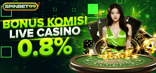 BONUS KOMISI LIVE CASINO 0.8%