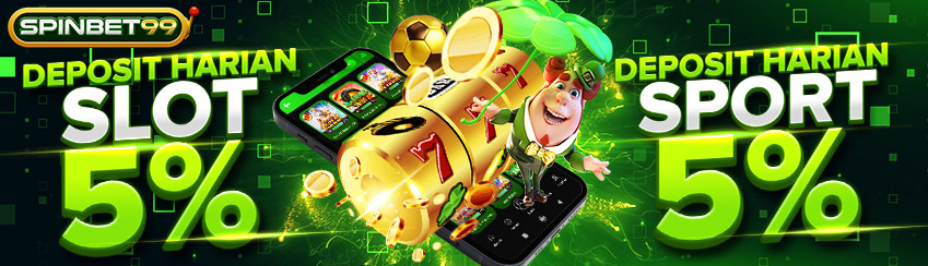 DEPOSIT HARIAN SLOT & SPORT 5%