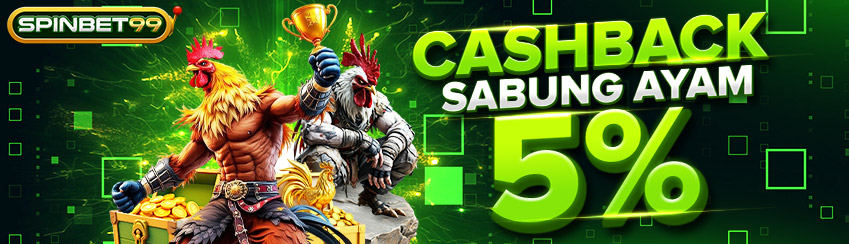CASHBACK SABUNG AYAM 5%