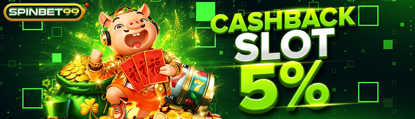 CASHBACK SLOT 5%