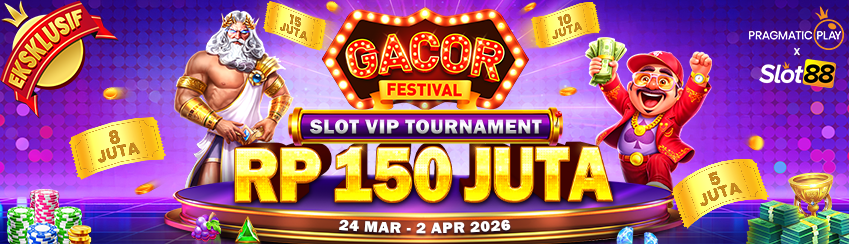 SLOT88 X PP - GACOR FESTIVAL: SLOT VIP TOURNAMENT